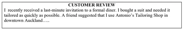 Câu 17: Question 17. a. He then explained all the tailoring costs up front and assured me that he could have my suit ready in three days, but he had it done in two! b. The suit fits me perfectly too. c. When I met Antonio, he gave me his full attention although his shop was busy. d. He took the time to listen to me and carefully noted all my measurements. e. I highly recommend him.